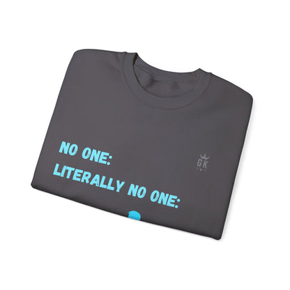 No One Meme Crew Sweatshirt