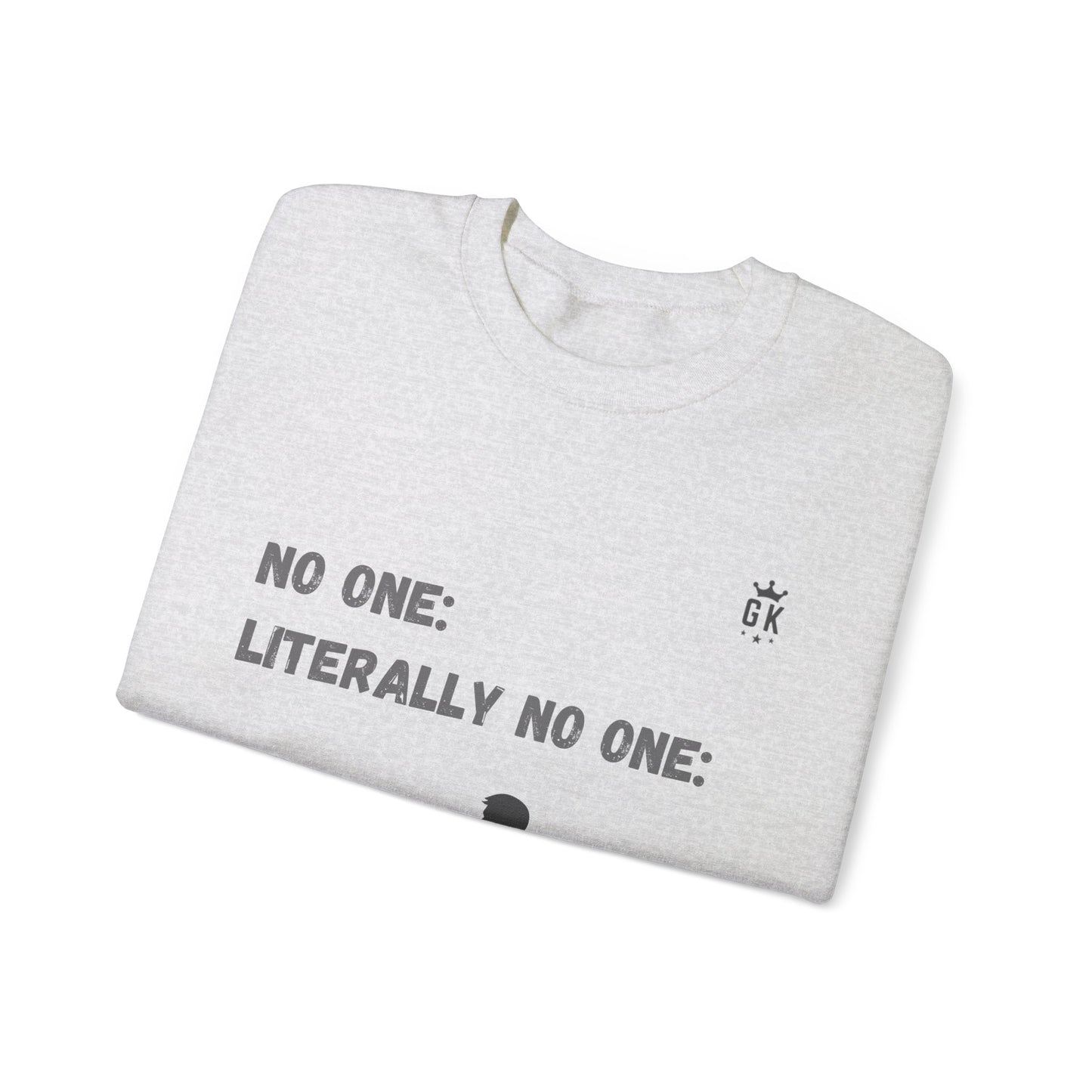 No One Meme Crew Sweatshirt